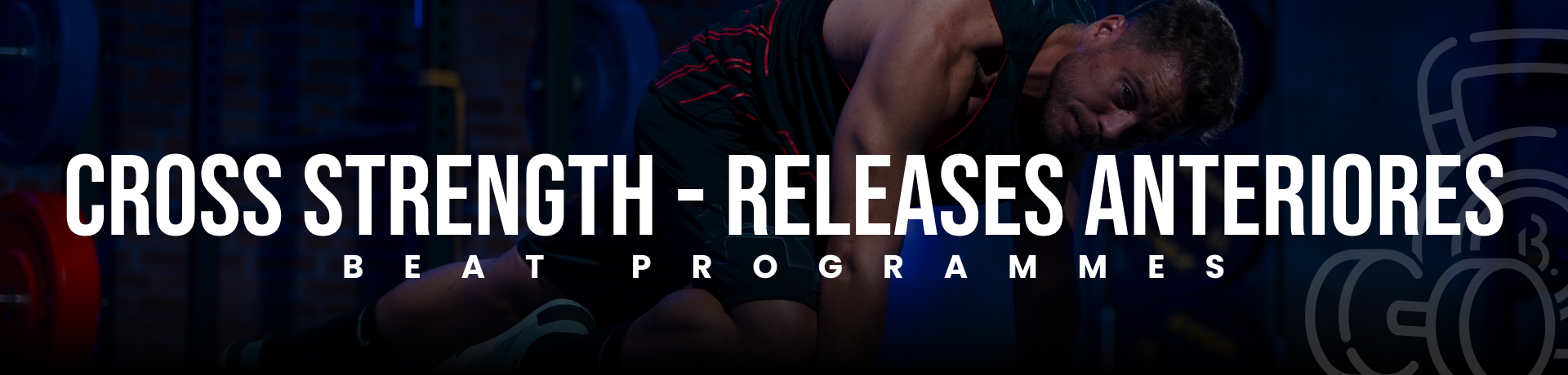 Course Image 6.2 Cross  Strength Releases Anteriores - BEAT